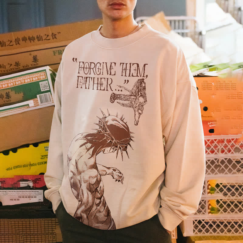 Forgive Them,Father Print Sweatshirt